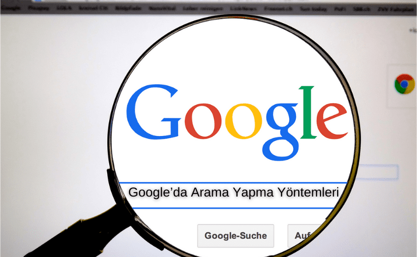 Google Gelişmiş Arama Nedir? Nasıl Kullanılır?