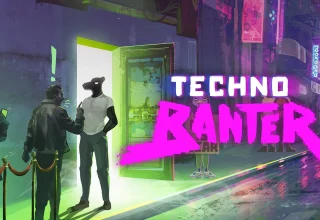 Techno Banter Çıkış Tarihi Açıklandı