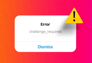 İnstagram Challenge Required Hatası ve Çözümü