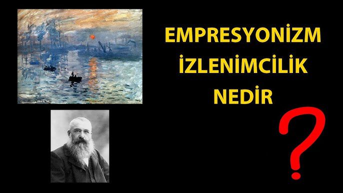 Empresyonizm Nedir?