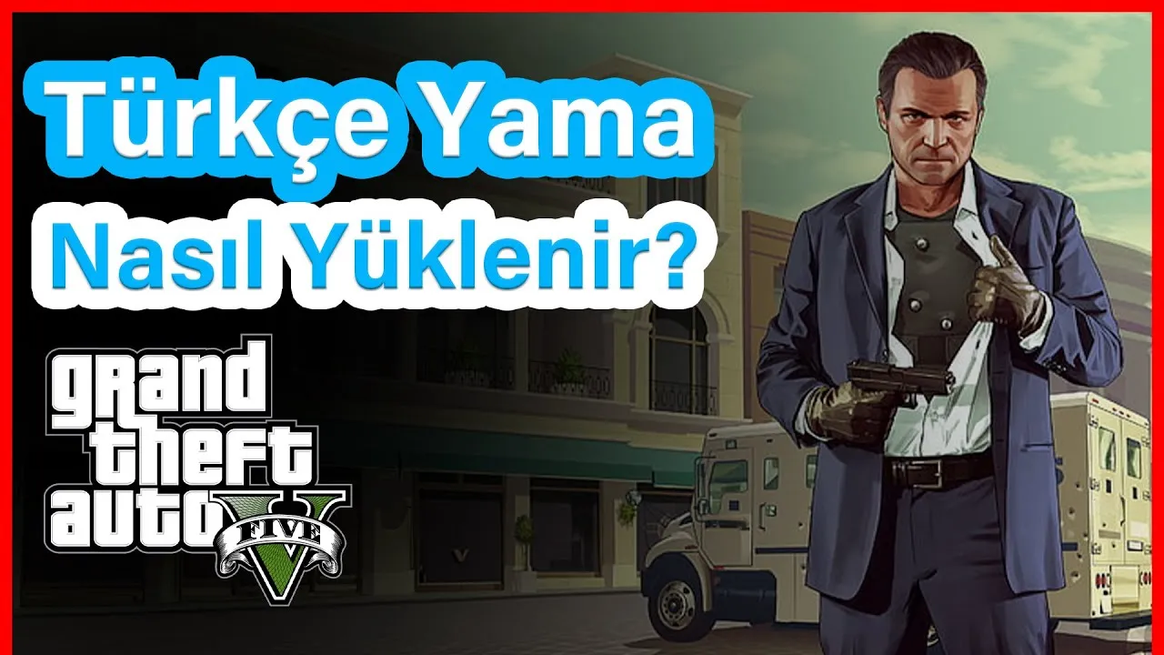 GTA 5 Türkçe Yama : Kapsamlı Rehber ve İnceleme