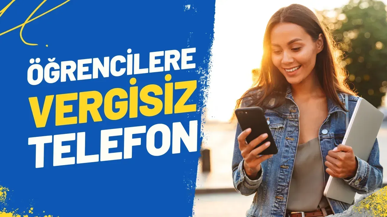 Öğrencilere Sağlanan Vergisiz Telefon Hakkı: Nasıl Alınır?