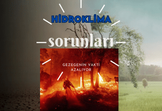 Hidroklima Kırılganlığı: Aşırı Hava Koşullarındaki Hızlı Geçişler Orman Yangınları, Sel ve Kuraklık Risklerini Artırıyor