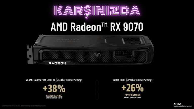 AMD Radeon RX 9070 XT Geliyor: Yeni Nesil Ekran Kartı ve Stok Durumu Hakkında Tüm Detaylar